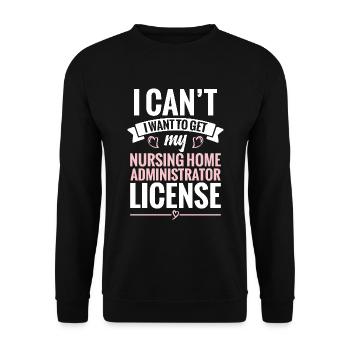 I can't and I want to leave my nursing home - Unisex Sweatshirt - black - Front - Alina (178cm) & Michal (187cm)