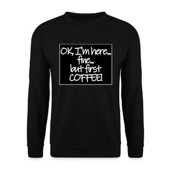 But first, coffee is more fun for coffee lovers - Unisex Sweatshirt - black - Front - Alina (178cm) & Michal (187cm)
