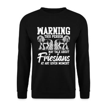 Warning: This person can talk about Frisians - Unisex Sweatshirt - black - Front - Alina (178cm) & Michal (187cm)
