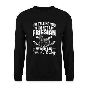 I'm telling you, I'm not Frisian, my - Unisex Sweatshirt - black - Front - Alina (178cm) & Michal (187cm)