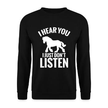 Cheval Percheron Je t’entends, je n’entends tout simplement pas - Sweat-shirt Unisexe - noir - Devant - Alina (178cm) & Michal (187cm)