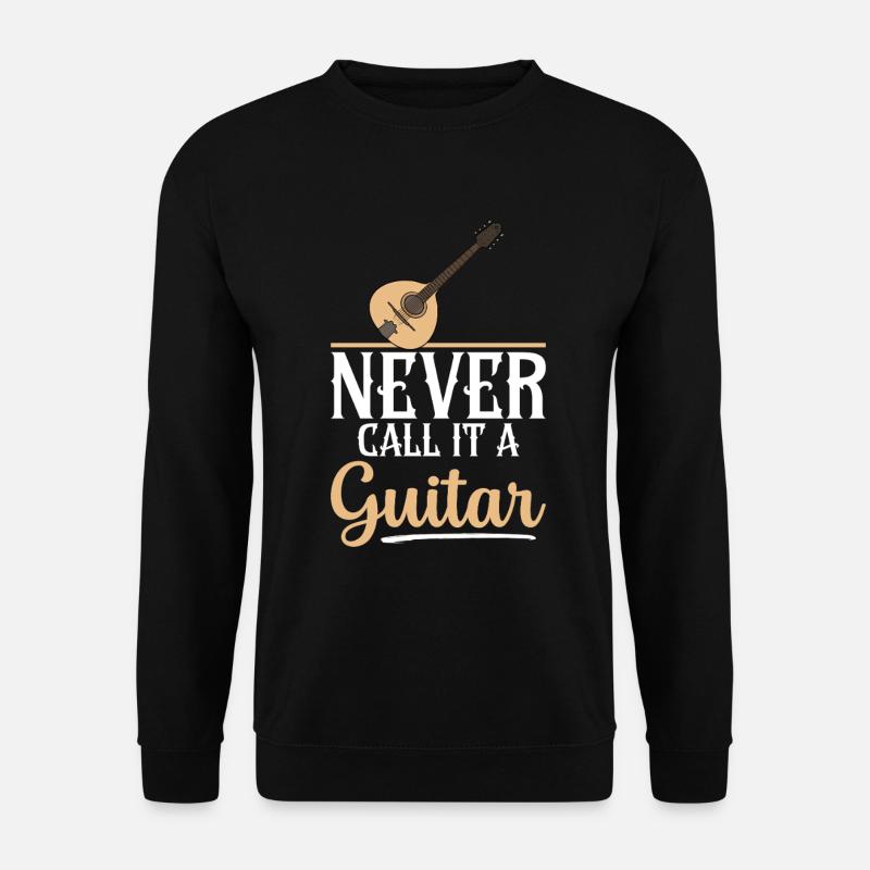Mandoline Nennt Es Nie Eine Gitarre - Unisex Pullover - Schwarz