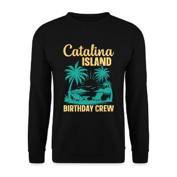 Catalina Island Birthday Crew - Unisex Pullover - Schwarz - Vorne - Alina (178cm) & Michal (187cm)