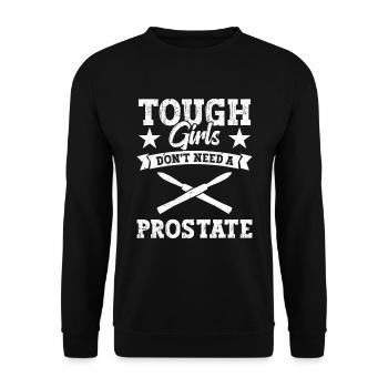 Tough girls don't need a prostate - Unisex Sweatshirt - black - Front - Alina (178cm) & Michal (187cm)
