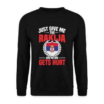Just give me the rakija and no one will - Unisex Sweatshirt - black - Front - Alina (178cm) & Michal (187cm)