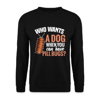 Wer Möchte Einen Hund, Wenn Sie Pillenwanzen - Unisex Pullover - Schwarz - Vorne - Alina (178cm) & Michal (187cm)