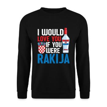I'd love you if you could eat rakija - Unisex Sweatshirt - black - Front - Alina (178cm) & Michal (187cm)