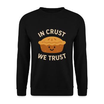 In Crust We Trust - Unisex Sweatshirt - black - Front - Alina (178cm) & Michal (187cm)
