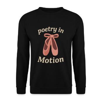 Poetry in Motion Ballett Spruch Tänzerin Zitat - Unisex Pullover - Schwarz - Vorne - Alina (178cm) & Michal (187cm)