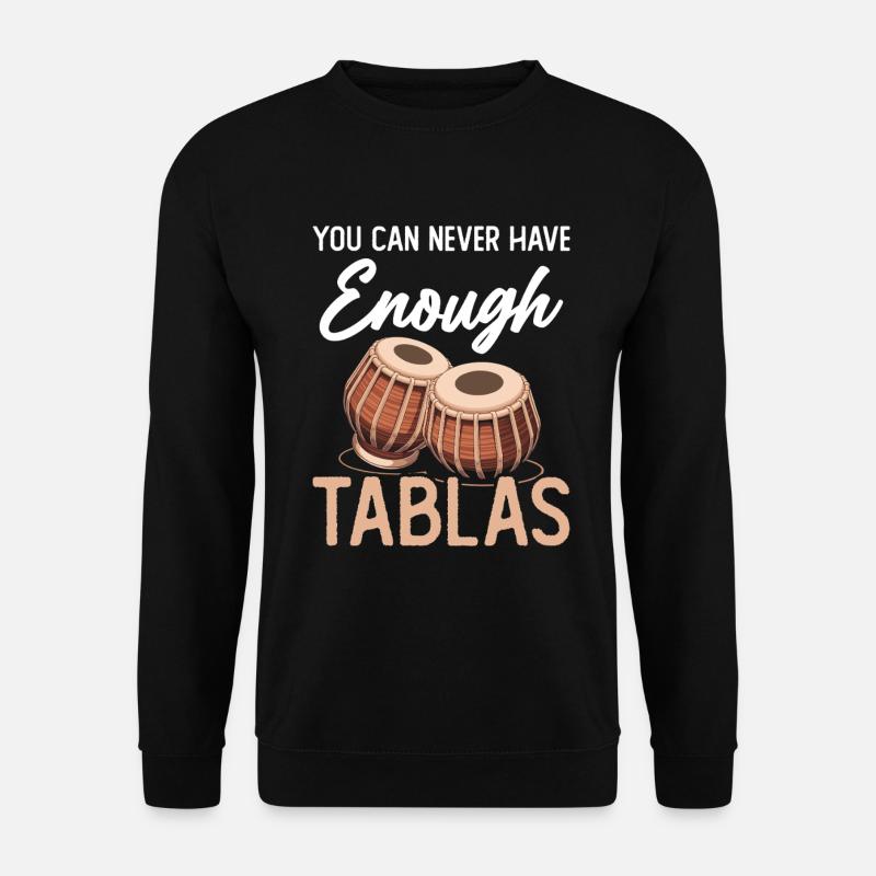 You can never have enough tablas - Unisex Sweatshirt - black