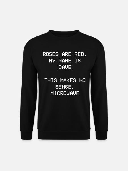 Roses are Red, Roses are Red, Dave David, Davis - Unisex Sweatshirt - black