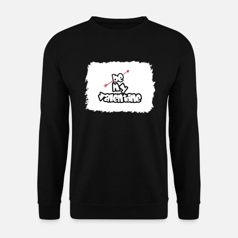 be my valentine - Unisex Pullover - Schwarz
