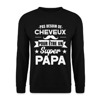 Pas besoin de cheveux pour être un super papa - Sweat-shirt Unisexe - noir - Devant - Alina (178cm) & Michal (187cm)