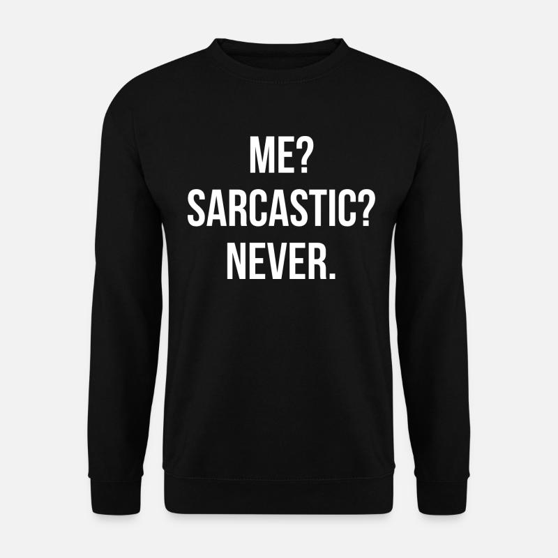 Citation sarcastique - Sweat-shirt Unisexe - noir