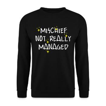 Mischief Not Really Managed Funny Sarcastic - Unisex Sweatshirt - black - Front - Alina (178cm) & Michal (187cm)