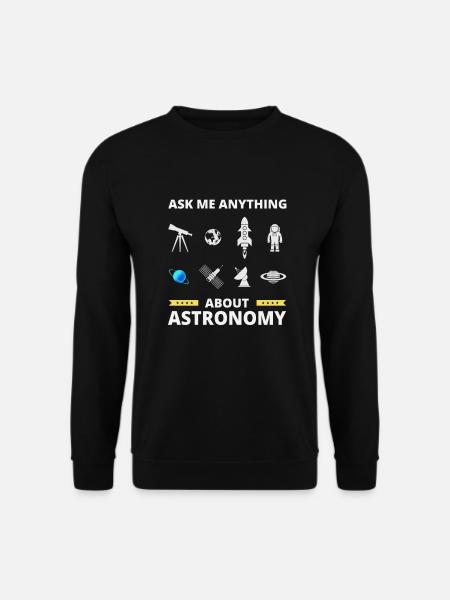 Astronomy Funny Gift - Unisex Sweatshirt - black