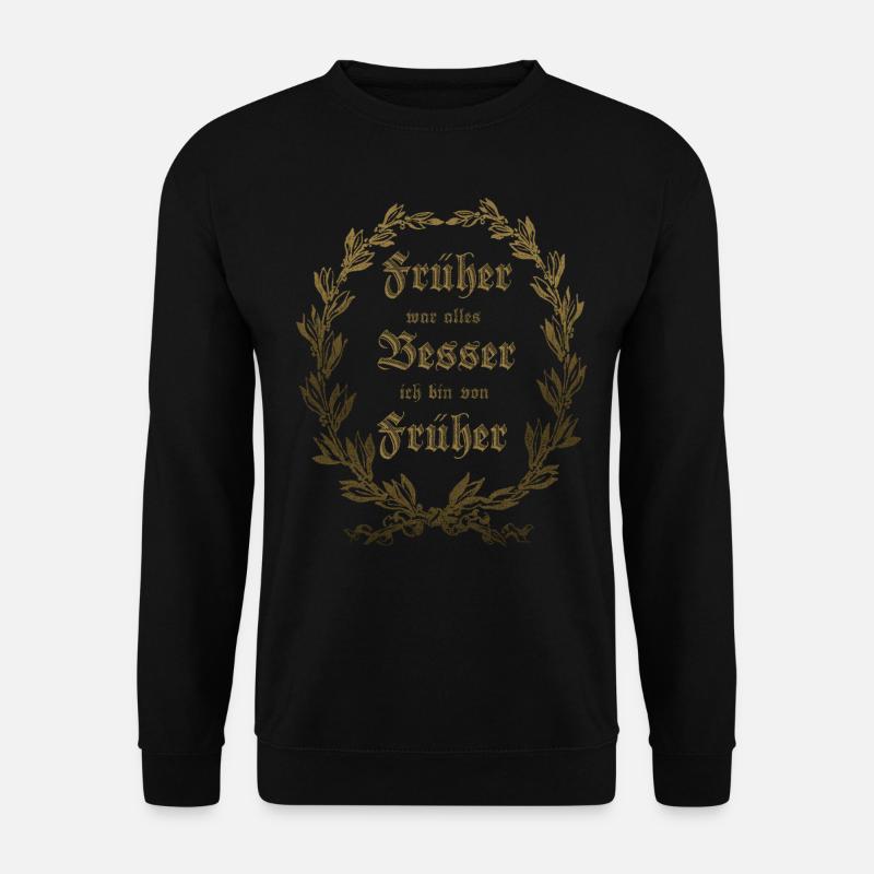 FRÜHER war alles BESSER Lorbeerkranz Gold - Unisex Pullover - Schwarz