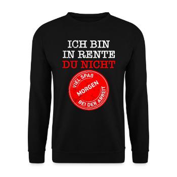 Ich bin in Rente du nicht Renteneintritt - Unisex Pullover - Schwarz - Vorne - Alina (178cm) & Michal (187cm)