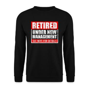 Retirement under new management - Unisex Sweatshirt - black - Front - Alina (178cm) & Michal (187cm)