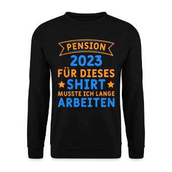 Pension 2023 J’ai dû travailler de longues heures - Sweat-shirt Unisexe - noir - Devant - Alina (178cm) & Michal (187cm)