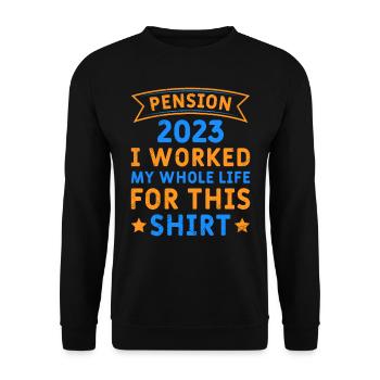Pension 2023 J’ai dû travailler de longues heures - Sweat-shirt Unisexe - noir - Devant - Alina (178cm) & Michal (187cm)