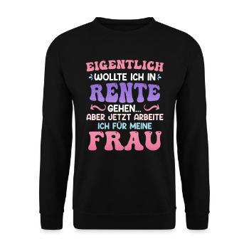 Ich wollte in Rente Männer Renteneintritt - Unisex Pullover - Schwarz - Vorne - Alina (178cm) & Michal (187cm)