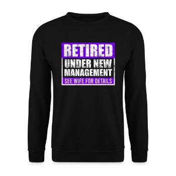 Retirement under new management - Unisex Sweatshirt - black - Front - Alina (178cm) & Michal (187cm)