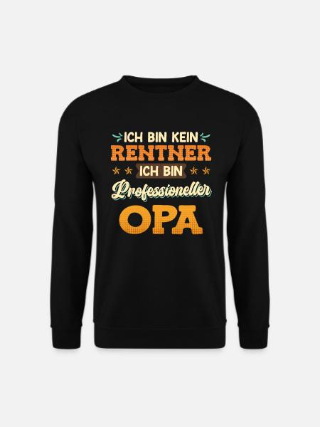 Professioneller Opa Rente Rentner - Unisex Pullover - Schwarz