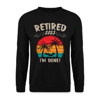 Pensioner 2023 I have finished retirement - Unisex Sweatshirt - black - Front - Alina (178cm) & Michal (187cm)