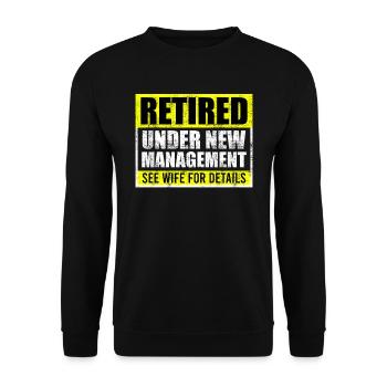Retirement under new management - Unisex Sweatshirt - black - Front - Alina (178cm) & Michal (187cm)