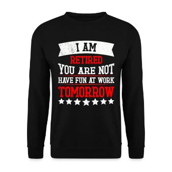 S’amuser au travail Je suis retraité - Sweat-shirt Unisexe - noir - Devant - Alina (178cm) & Michal (187cm)