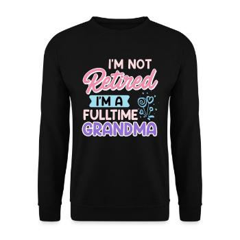 Full-time grandma retirement pensioner - Unisex Sweatshirt - black - Front - Alina (178cm) & Michal (187cm)