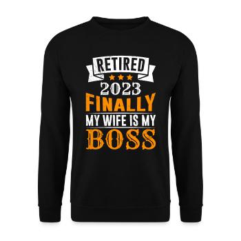 Pensioner 2023 new boss is my wife - Unisex Sweatshirt - black - Front - Alina (178cm) & Michal (187cm)