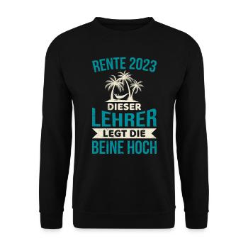 Rente 2023 dieser Lehrer legt die Beine Hoch - Unisex Pullover - Schwarz - Vorne - Alina (178cm) & Michal (187cm)