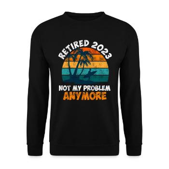 Pensioners 2023 no longer my problem - Unisex Sweatshirt - black - Front - Alina (178cm) & Michal (187cm)