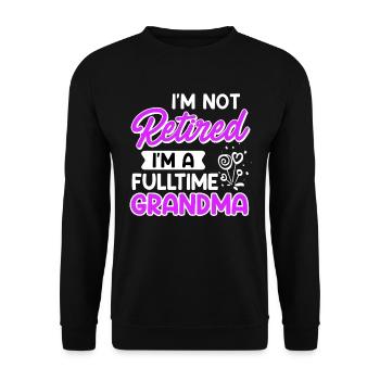 Full-time grandma retirement pensioner - Unisex Sweatshirt - black - Front - Alina (178cm) & Michal (187cm)