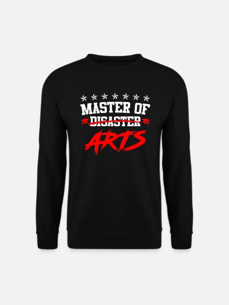 Ich bin Master of Disaster Master of Arts - Unisex Pullover - Schwarz