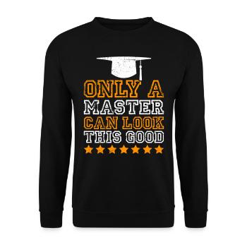 So kann nur ein Master aussehen Master Abschluss - Unisex Pullover - Schwarz - Vorne - Alina (178cm) & Michal (187cm)