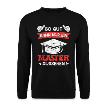 This is how good a Master's degree looks - Unisex Sweatshirt - black - Front - Alina (178cm) & Michal (187cm)