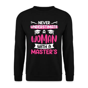 Ne sous-estimez jamais une femme titulaire d’une maîtrise - Sweat-shirt Unisexe - noir - Devant - Alina (178cm) & Michal (187cm)