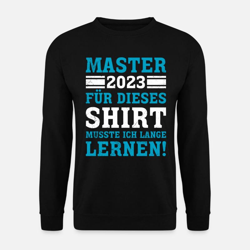 Für Shirt musste ich warten 2023 Master Abschluss - Unisex Pullover - Schwarz