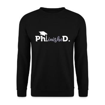 Phinished Finally Doctor Degree Doctorate - Unisex Sweatshirt - black - Front - Alina (178cm) & Michal (187cm)