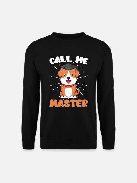 Nenn mich Master Hunde Fan Master Abschluss - Unisex Pullover - Schwarz