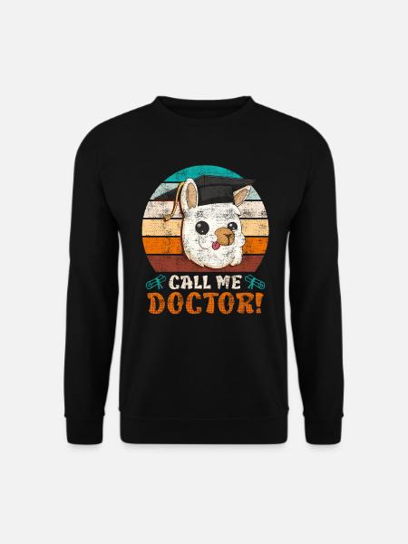 Nenn mich Doktor Ich habe einen Doktortitel - Unisex Pullover - Schwarz