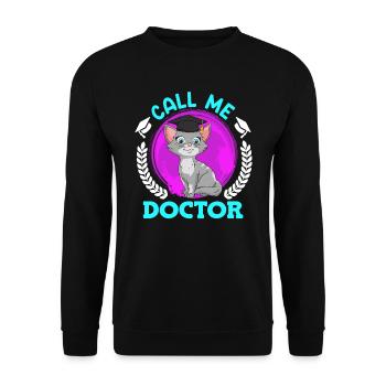 Call me doctor I have a doctorate - Unisex Sweatshirt - black - Front - Alina (178cm) & Michal (187cm)