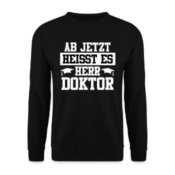 Ab jetzt heißt es Herr Doktor Doktortitel - Unisex Pullover - Schwarz - Vorne - Alina (178cm) & Michal (187cm)