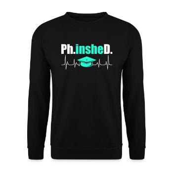 Phinished Finished Doctor Degree Doctorate - Unisex Sweatshirt - black - Front - Alina (178cm) & Michal (187cm)