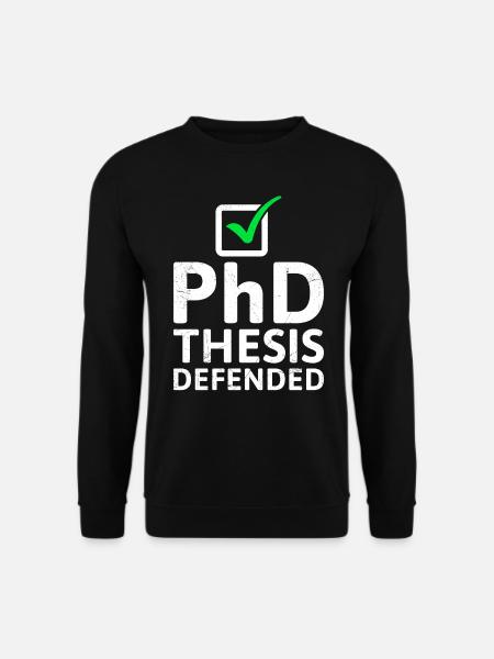 Dissertation defends Ph.D doctorate title - Unisex Sweatshirt - black