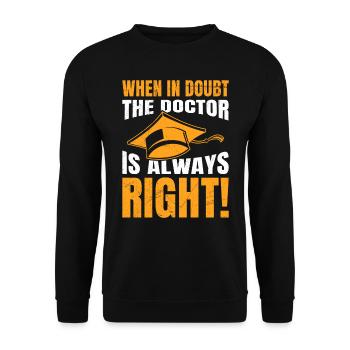 Diplôme Docteur Toujours Juste Ph.D Doctorat - Sweat-shirt Unisexe - noir - Devant - Alina (178cm) & Michal (187cm)