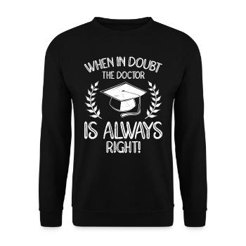 Diplôme Docteur Toujours Juste Ph.D Doctorat - Sweat-shirt Unisexe - noir - Devant - Alina (178cm) & Michal (187cm)